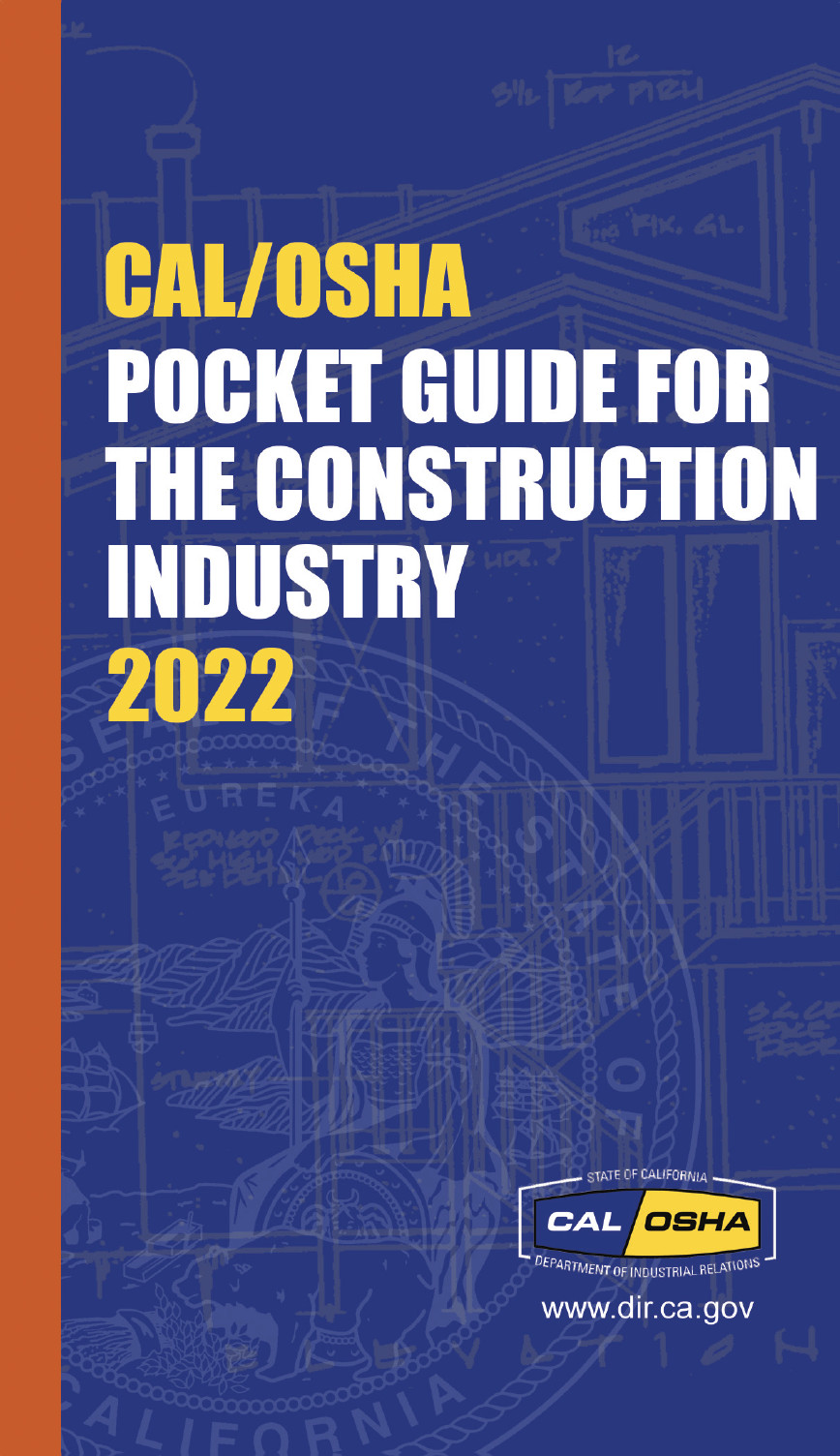 Cal/OSHA Pocket Guide for the Construction Industry – July 2022 edition – NEW!!!