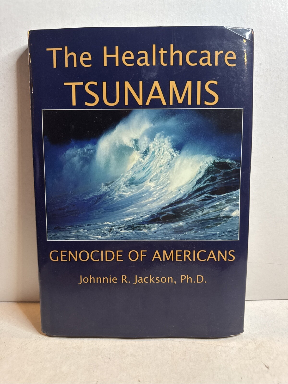 Double Signed: Genocide of Americans The Healthcare Tsunamis 2008 HCJackson, B33
