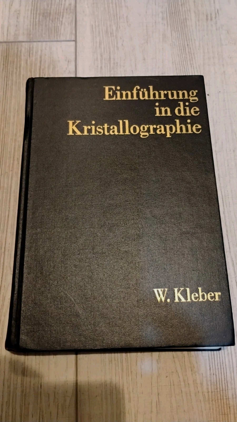 Will Kleber: ‘Einführung in die Kristallographie’, 1977 W. Kleber Cloth /HC