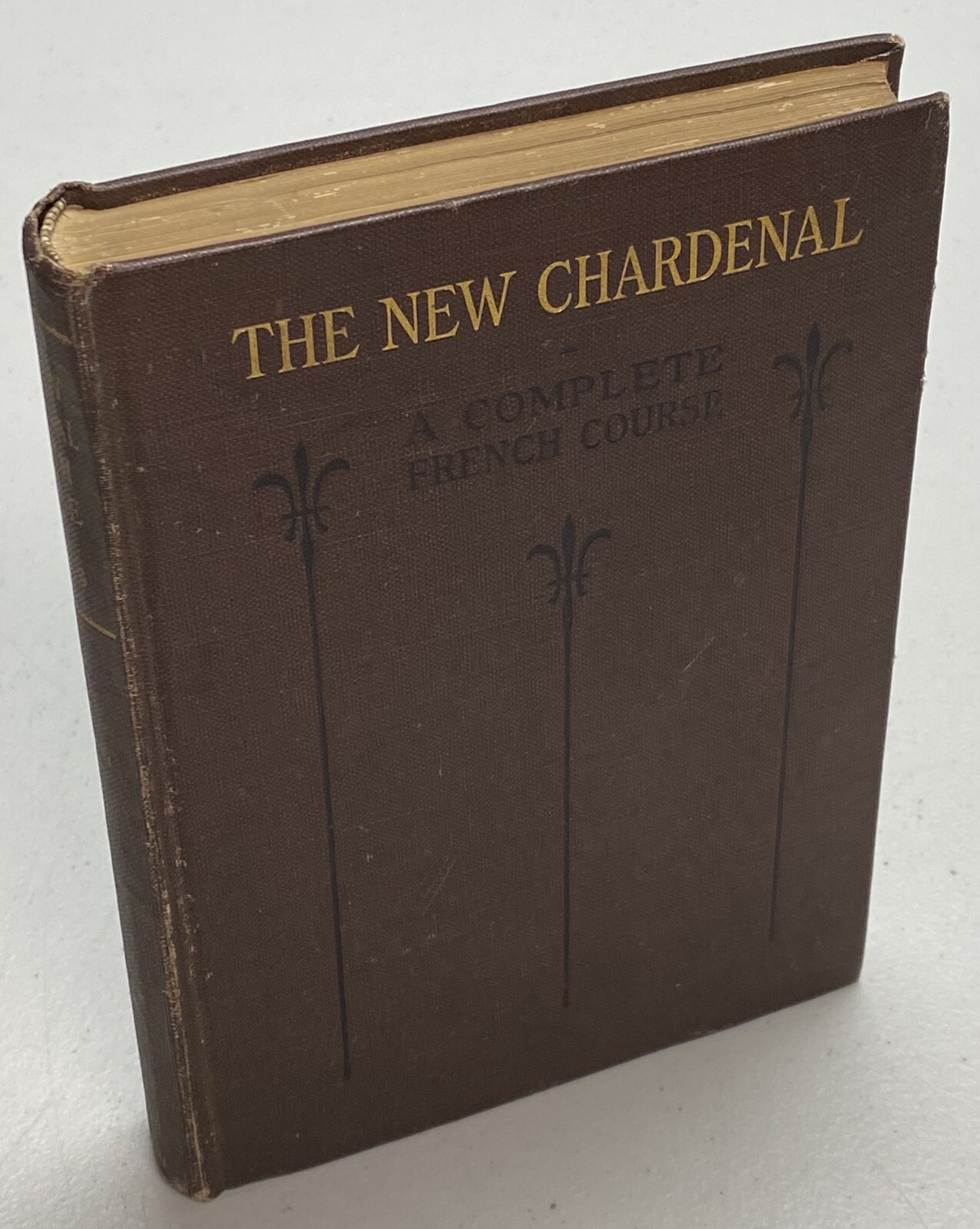 The New Chardenal: A Complete French Course, HC Book 1916 by C. A. Chardenal