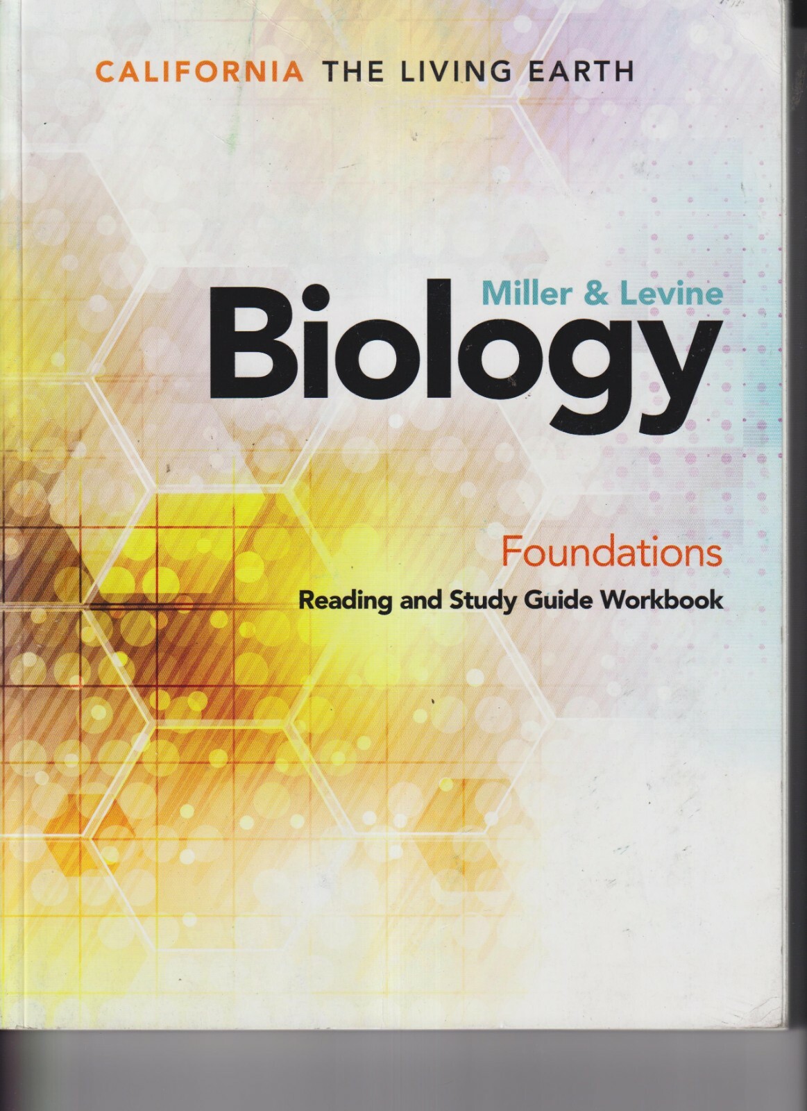 California The Living Earth Biology Foundations Reading & Study Guide Workbook