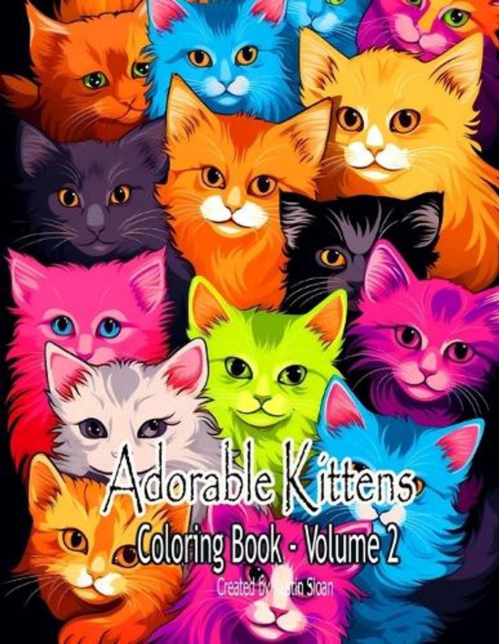 Adorable Kittens Coloring Book: Volume 2 by Austin Sloan Paperback Book