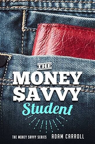 The Money Savvy Student – Paperback By Adam Carroll – GOOD