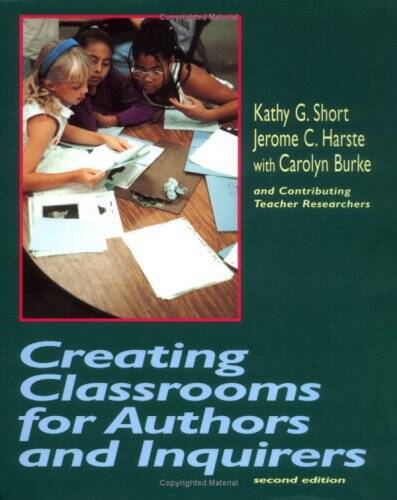 Creating Classrooms for Authors and Inquirers, Second Edition – Paperback – GOOD