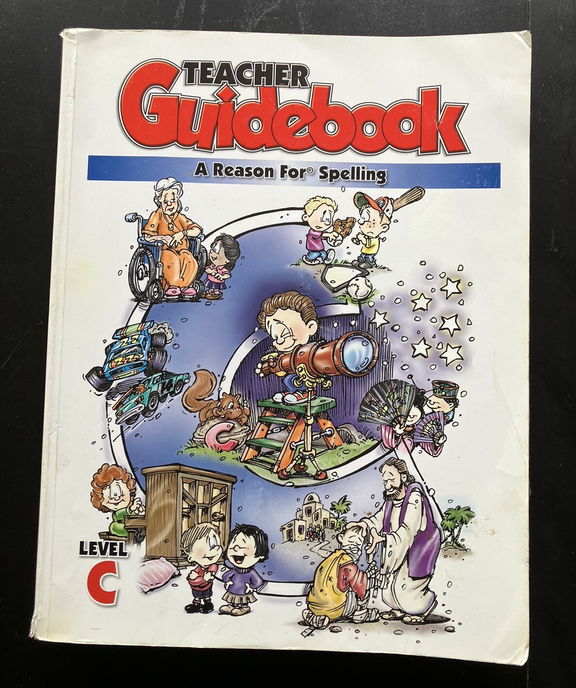 A Reason for Spelling: Teacher Guidebook Level C by Burton, Rebecca 1999