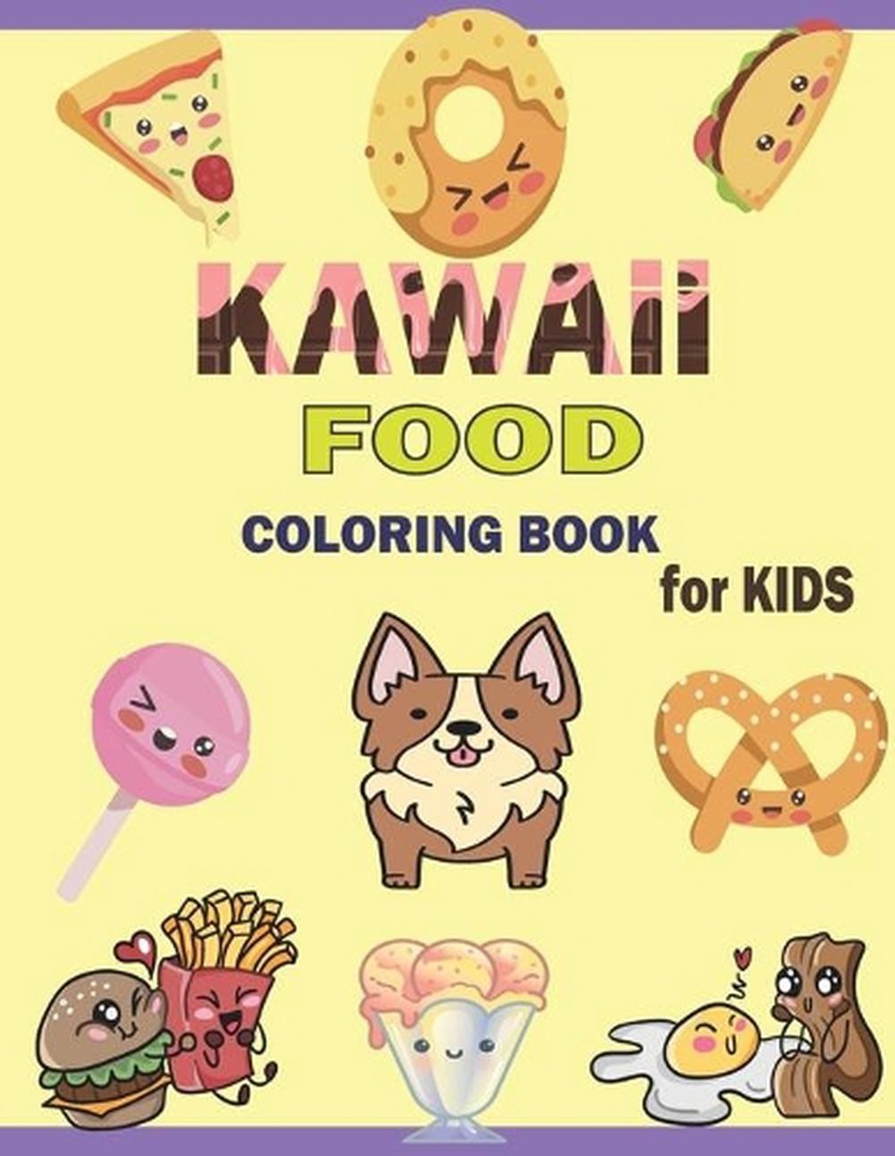 KAWAii Food Coloring Book for Kids: Fun and Easy Designs to color by Asafou Aghb