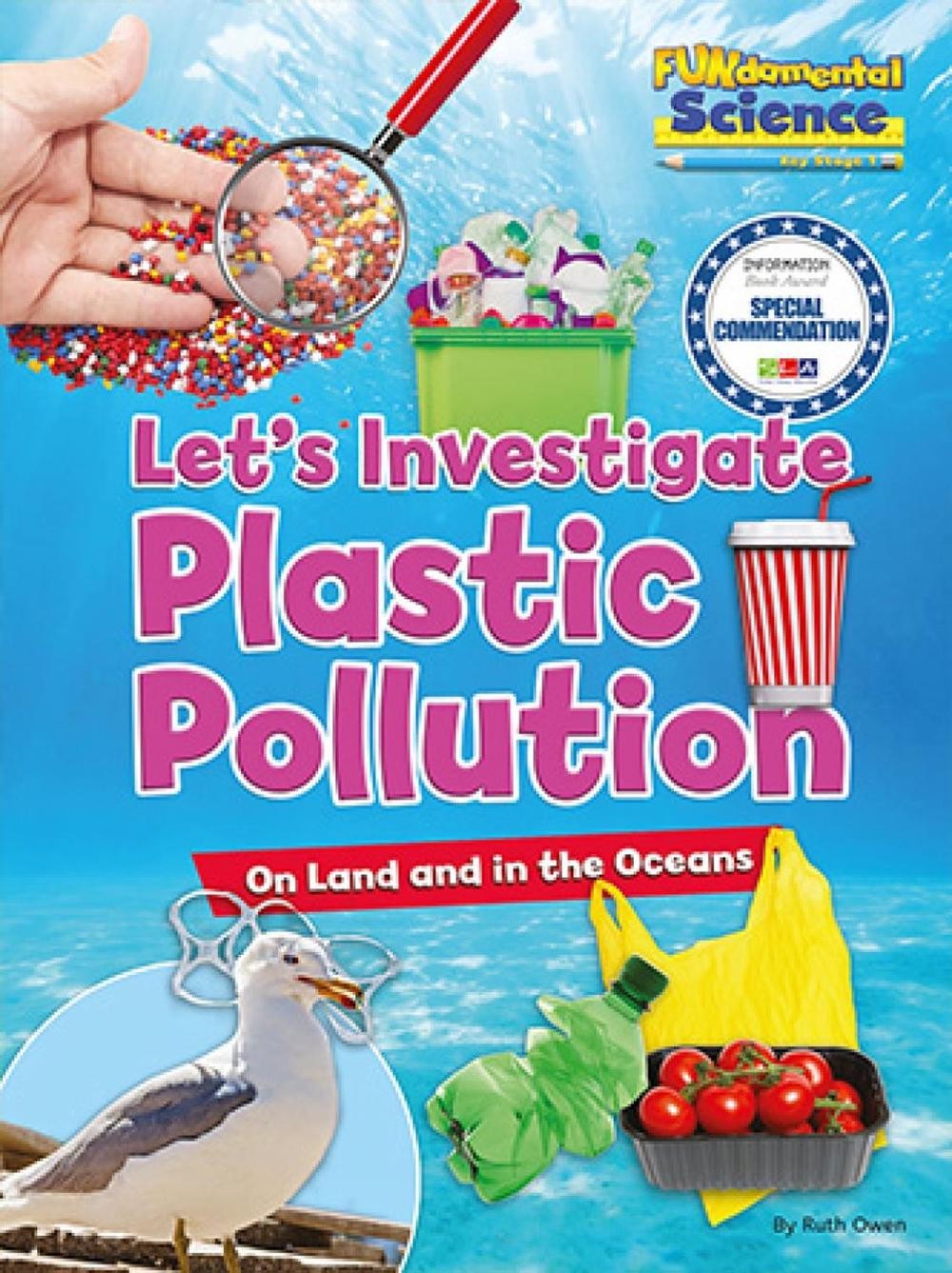 Let’s Investigate Plastic Pollution: On Land and in the Oceans by Ruth Owen (Eng