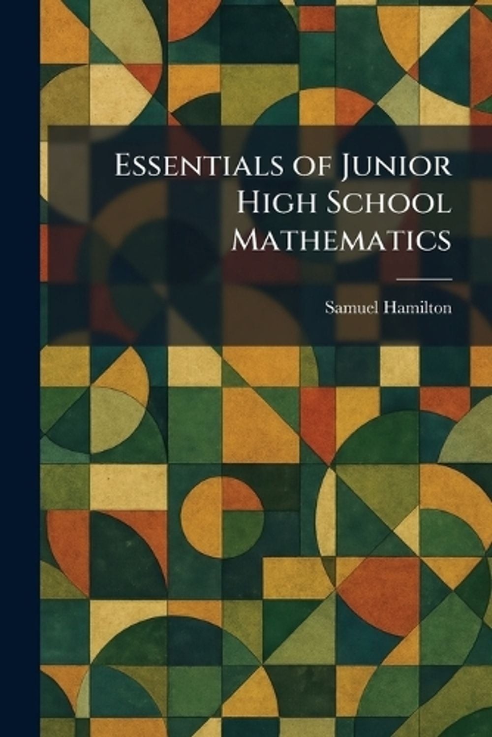 Essentials of Junior High School Mathematics by Samuel Hamilton Paperback Book