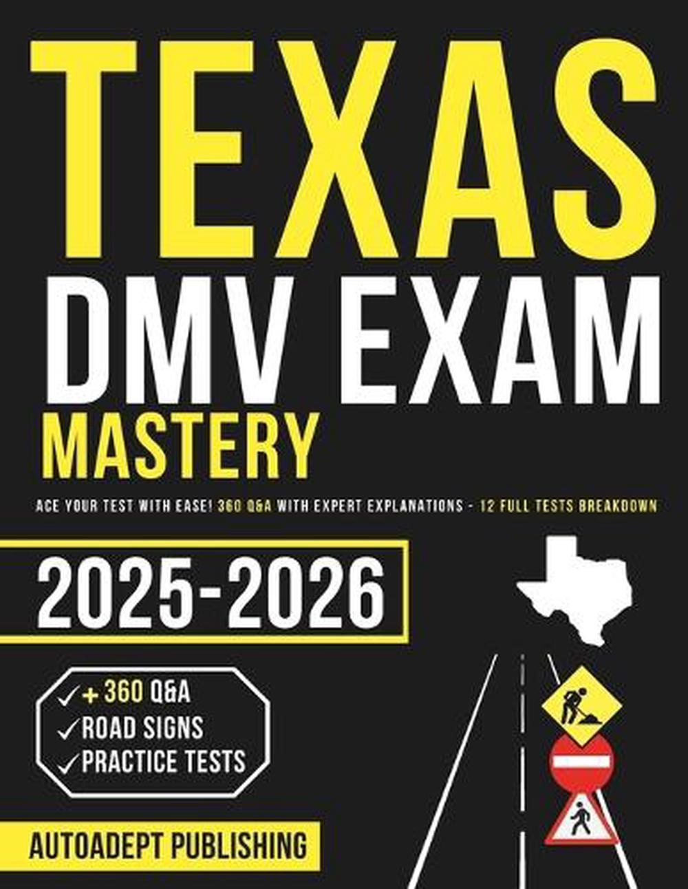 Texas DMV Exam Mastery: Ace Your Test with Ease! 360 Q&A with Expert Explanation