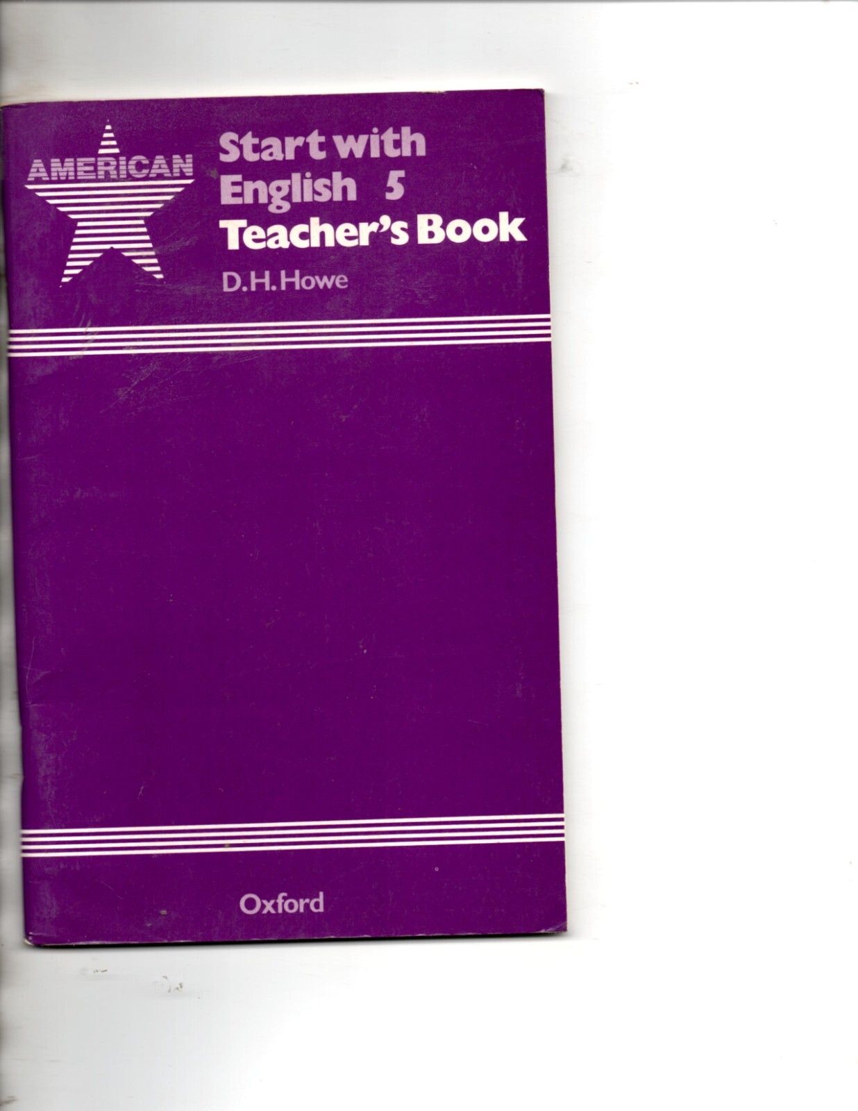 American Start with English 5 Teacher’s Book by D.H. Howe