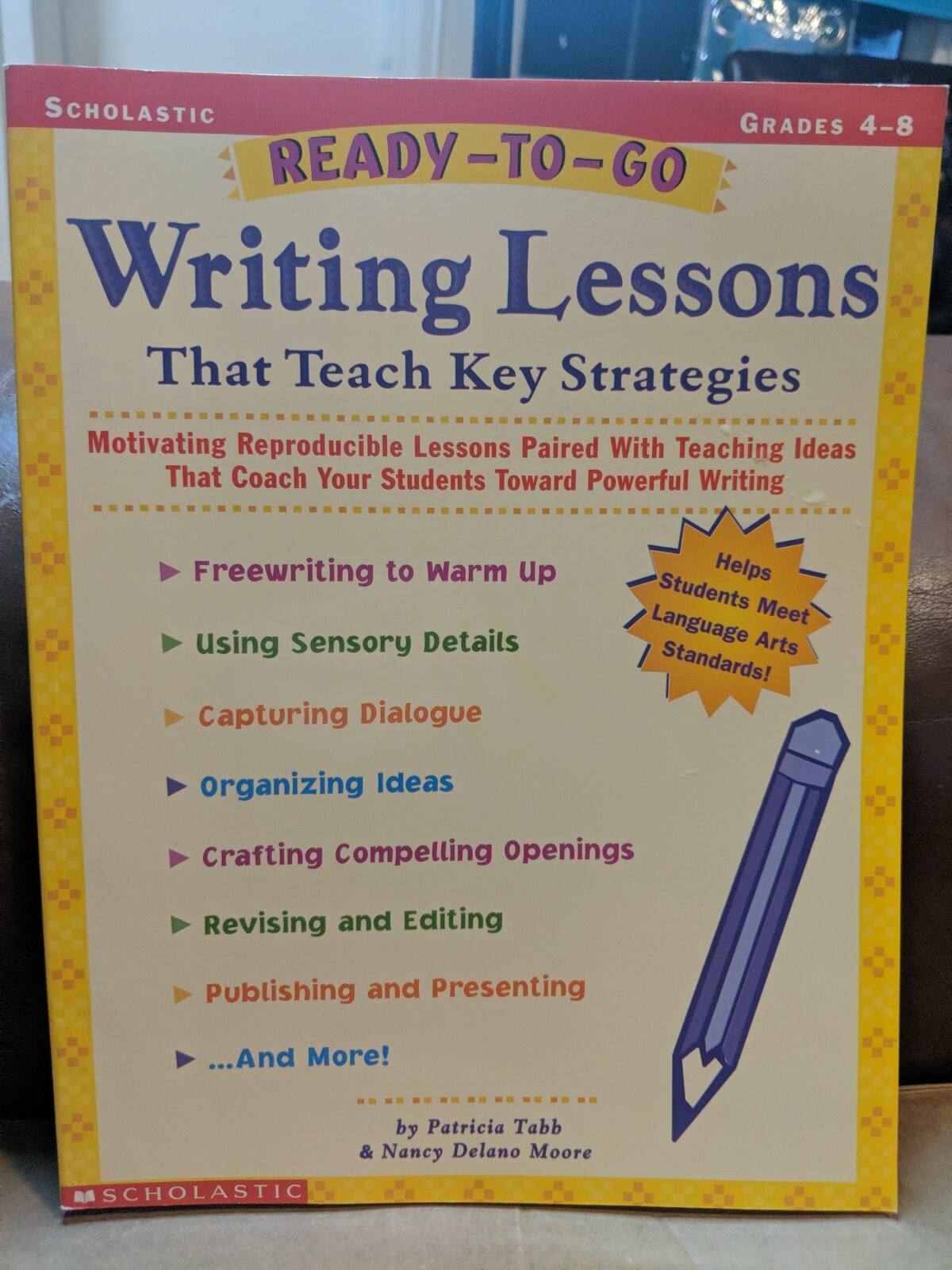 Scholastic Ready to Go WRITING LESSONS Teach Key Strategies Grades 4-8