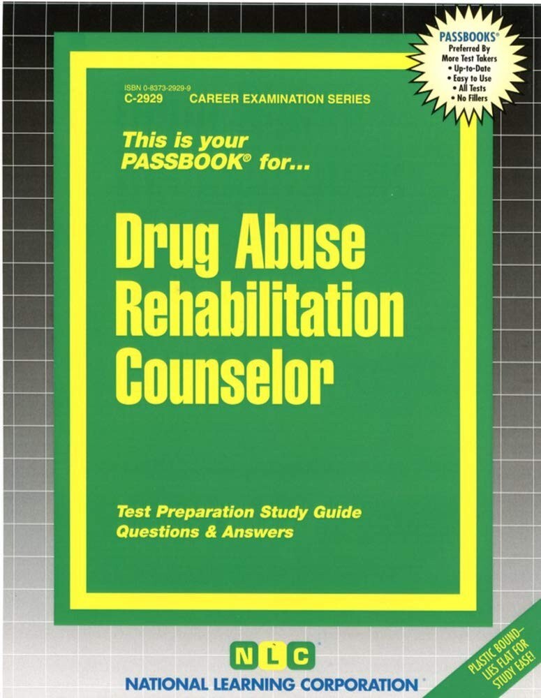 🔥🔥NEW (Substance) Drug Abuse Rehabilitation Counselor Practice Passbook Exam