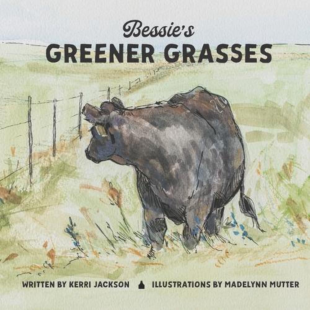 Bessie’s Greener Grasses by Madelynn Mutter Paperback Book