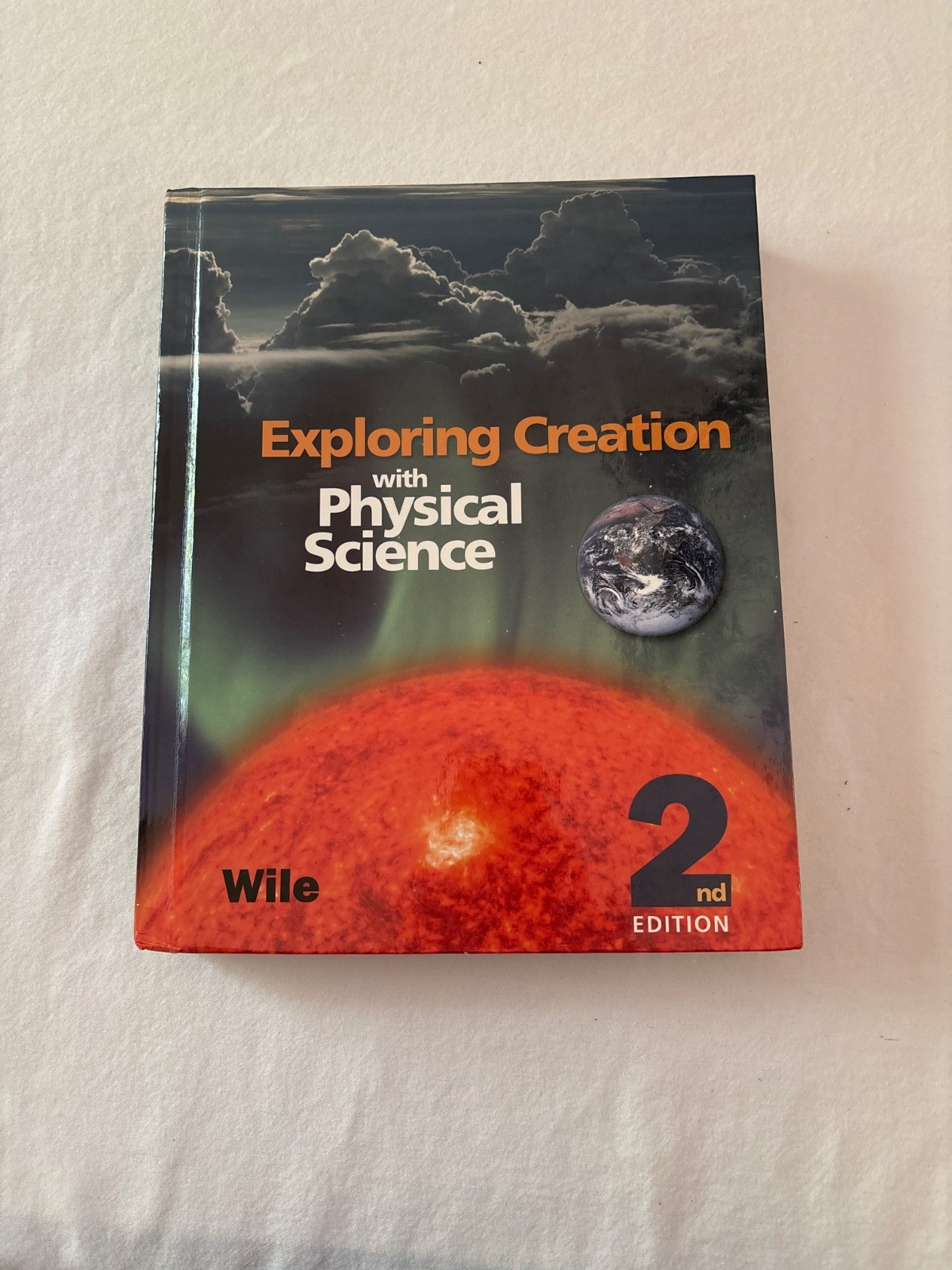 Exploring Creation with Physical Science : Student Text by Jay L. Wile 2nd Ed.