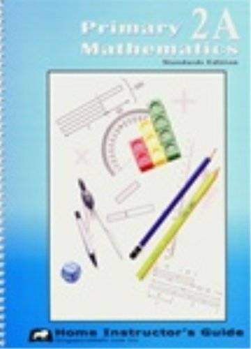 Primary Mathematics 2A: Home Instructor’s Guide, Standards Edition – GOOD