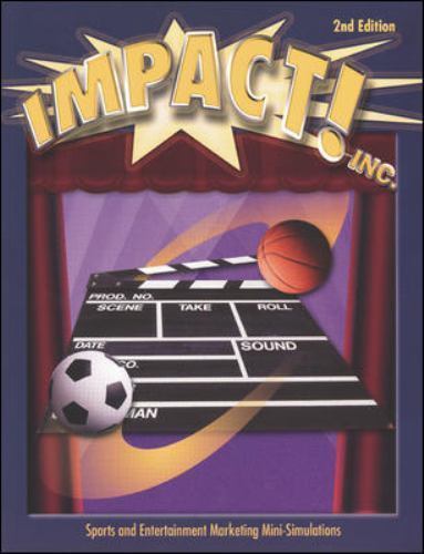 Marketing Essentials: Impact! Inc. Simulation Student Text