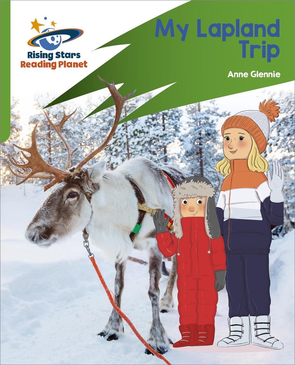 Reading Planet: Rocket Phonics Target Practice My Lapland Trip Green by Anne Gle