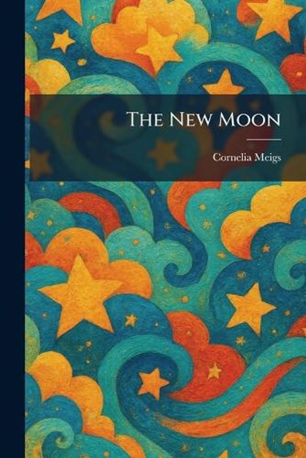 The New Moon by Cornelia Meigs Paperback Book