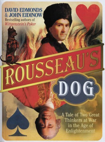 Rousseau’s Dog: A Tale of Two Philosophers by Eidinow, John Hardback Book The