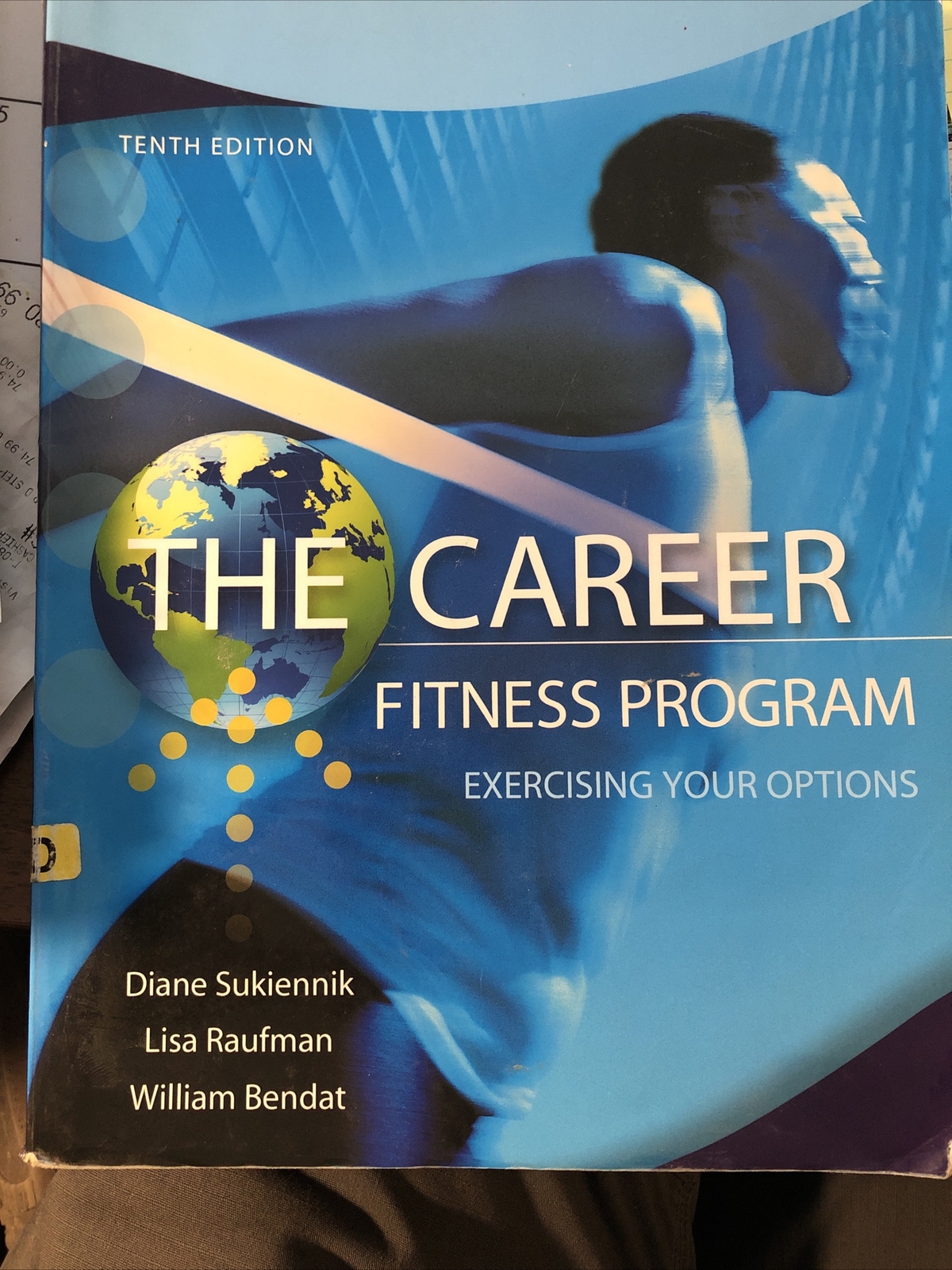 The Career – Fitness Program : Exercising Your Options by William Bendat, Lisa R