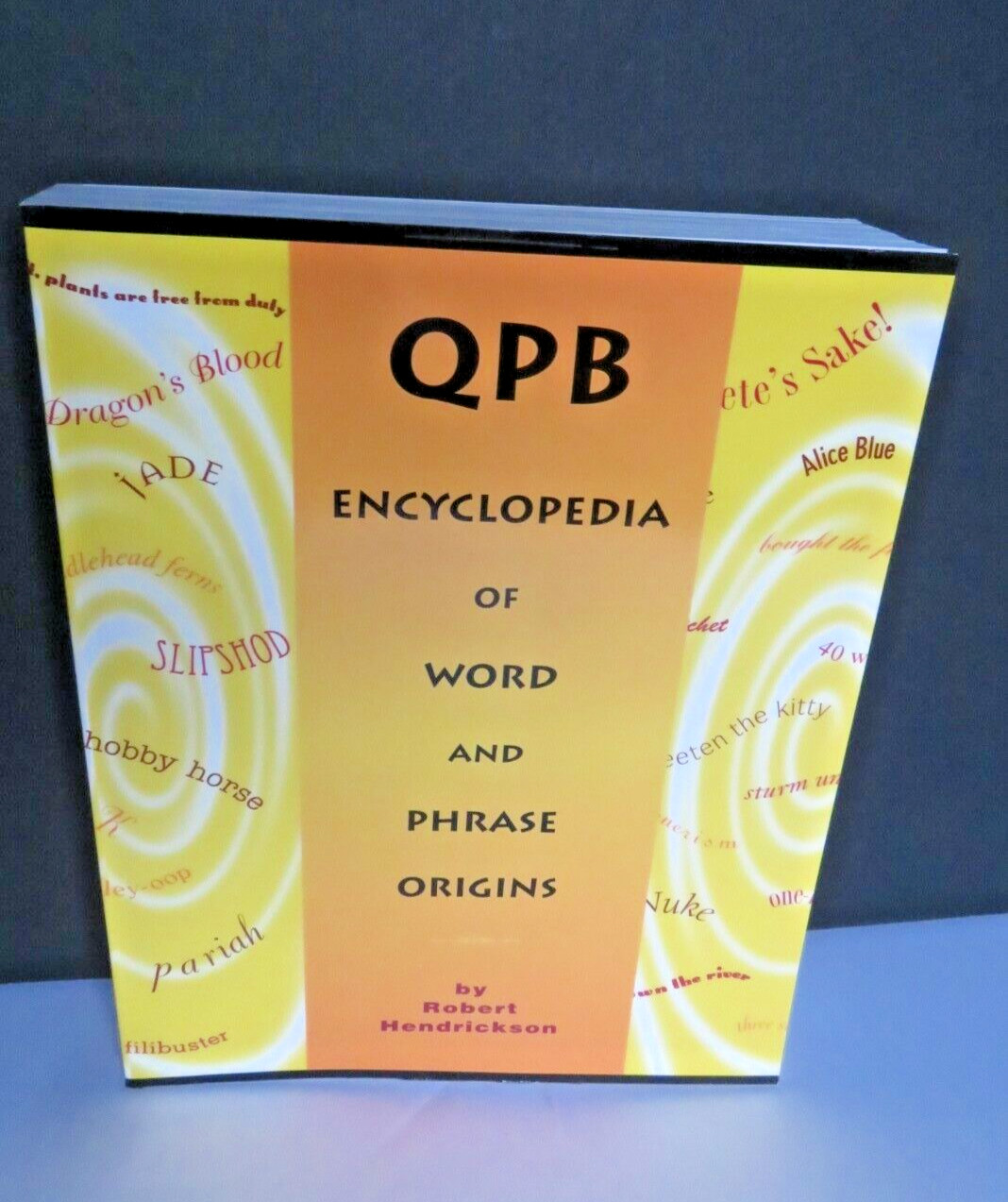 1998 QPB ENCYCLOPEDIEA of WORD and PHRASE ORIGINS  By Robert Hendrickson