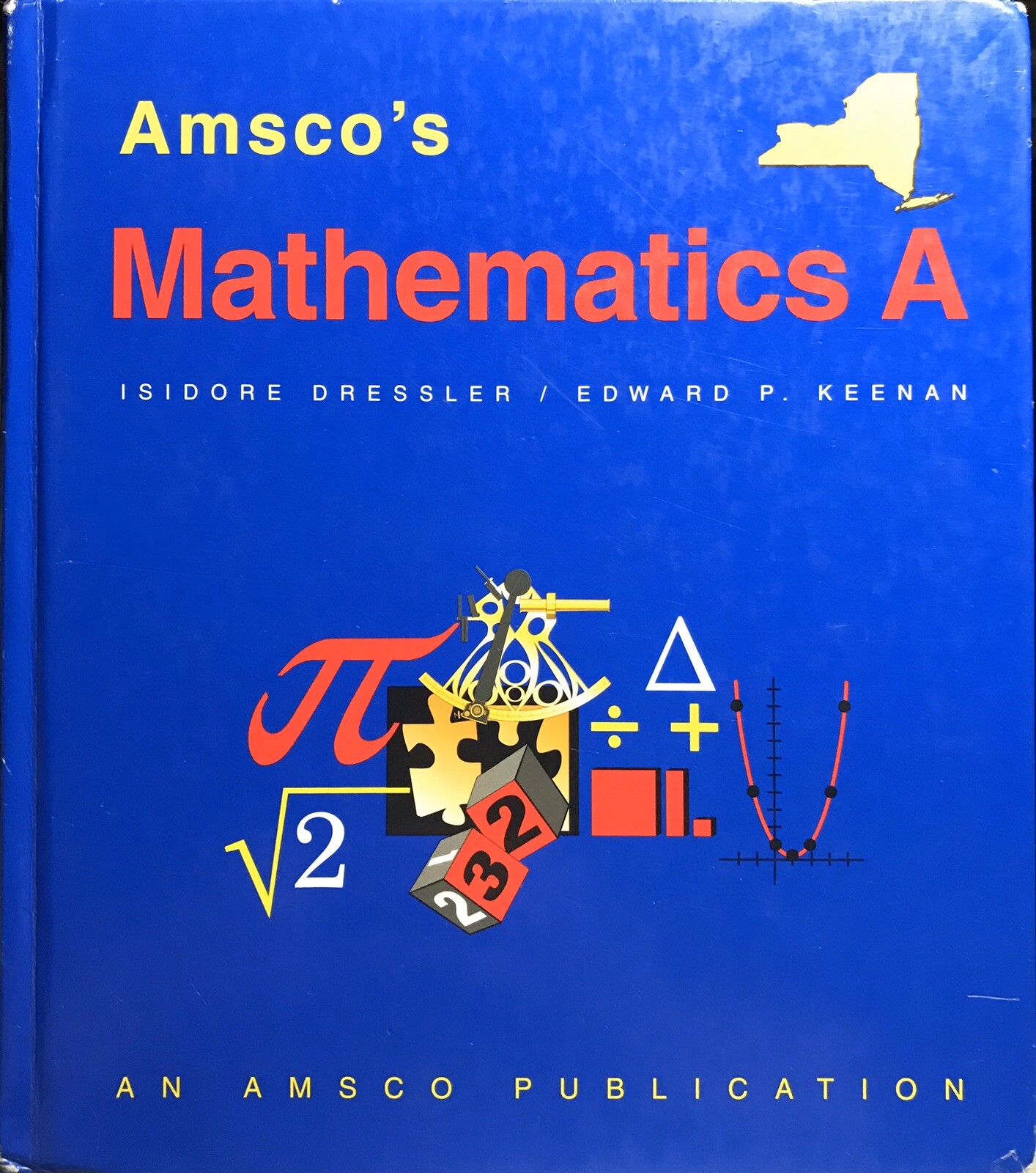 AMSCO’S MATHEMATICS A By Isidore Dressler / Edward P. Keenan 2002 Edition