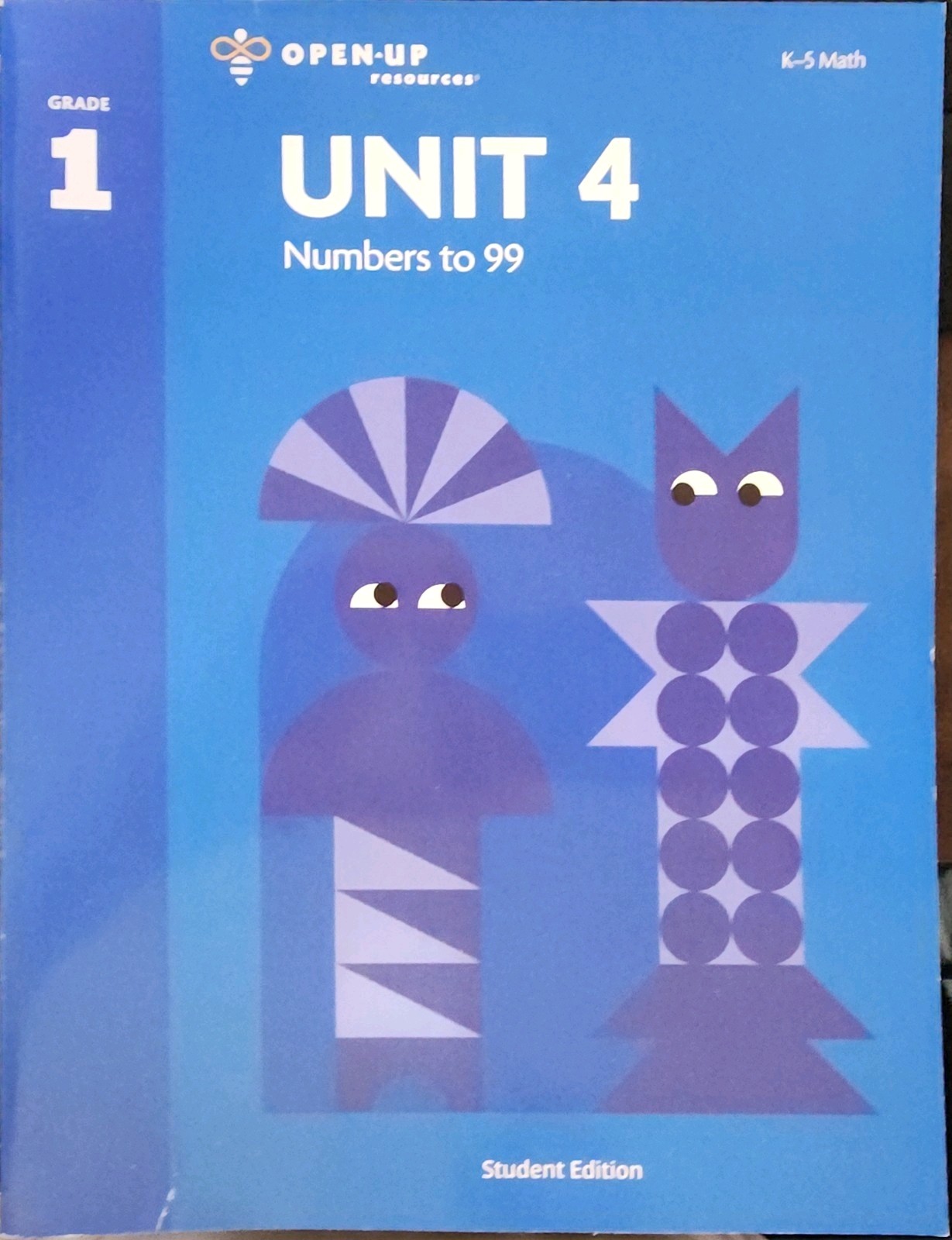 Open-Up Resources Unit 4 K-5 Math: Numbers To 99. 1st Student Edition Grade 1.