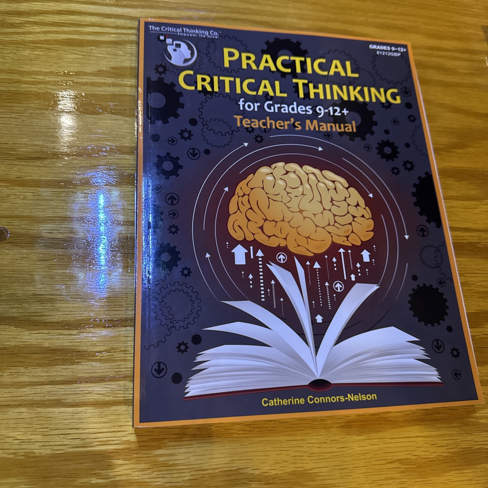 Practical Critical Thinking for Grades 9-12 Teacher’s Manual