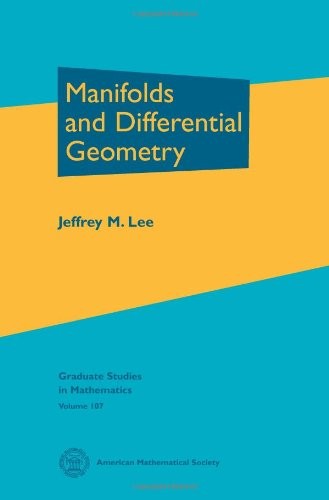 MANIFOLDS AND DIFFERENTIAL GEOMETRY GRADUATE STUDIES IN By Jeffrey M Lee G2U