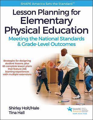 Lesson Planning for Elementary Physical Education: Meeting the National Stan…