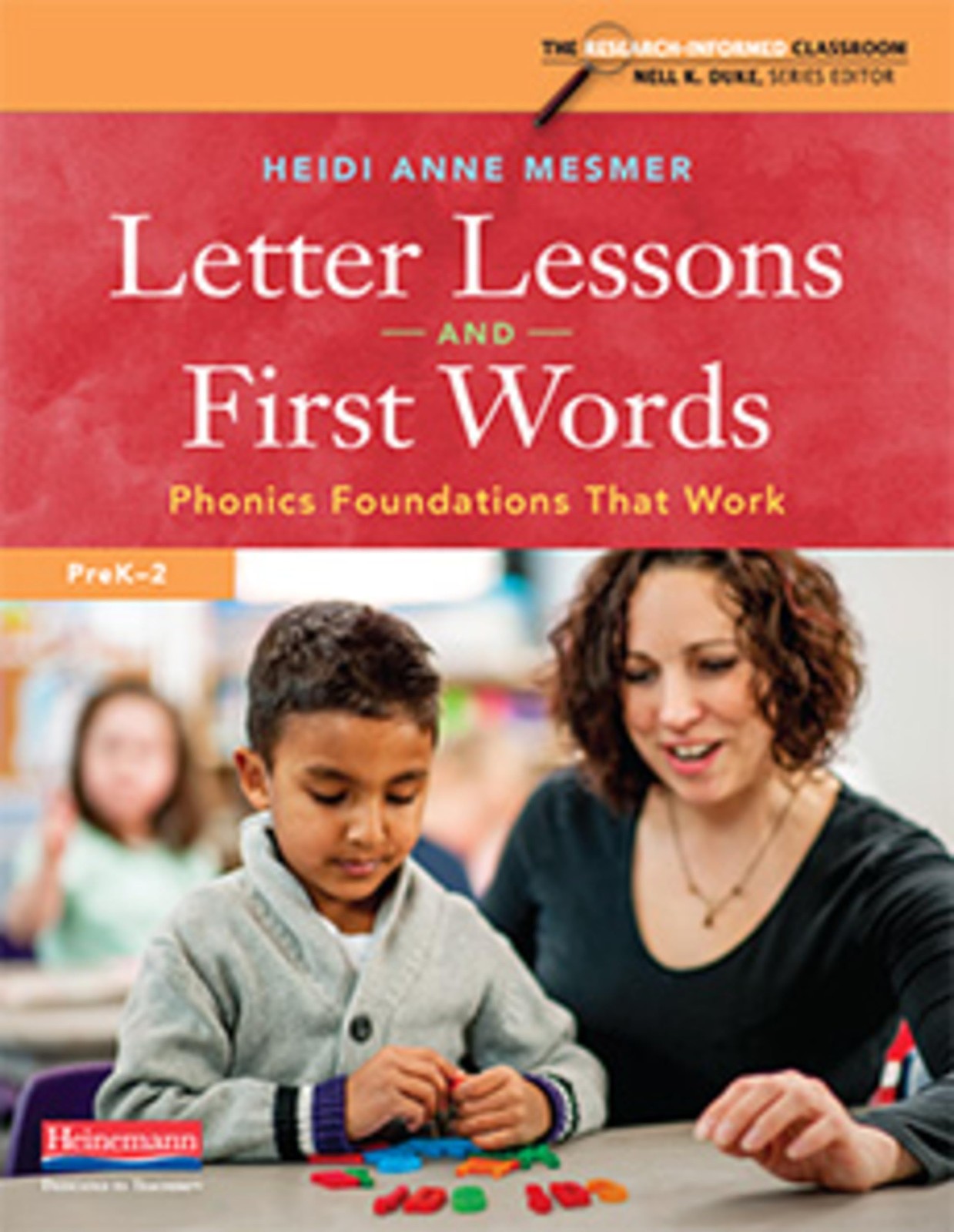 Letter Lessons and First Words: Phonics Foundations That Work (Research-Info…
