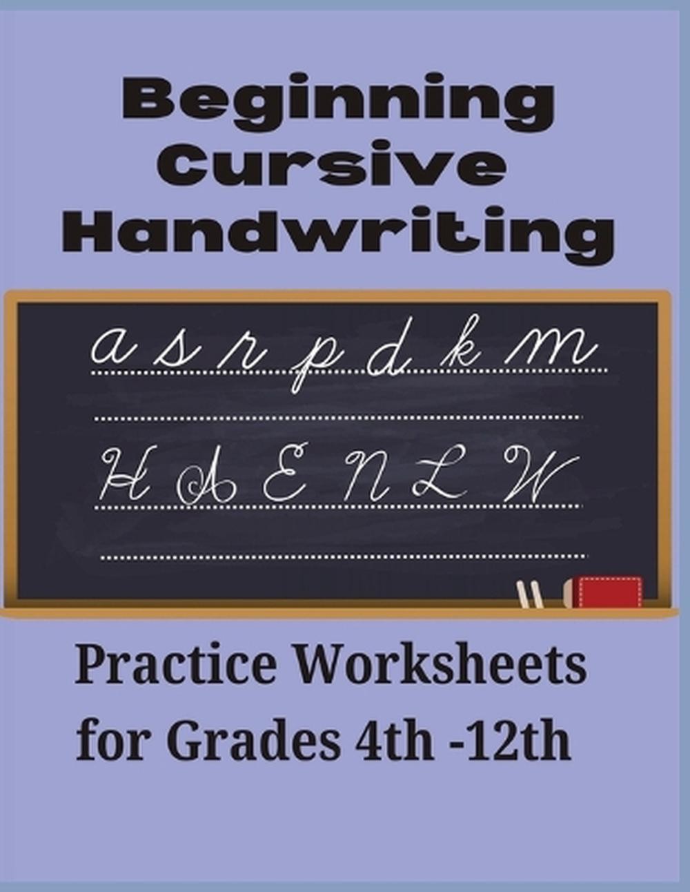 Beginning Cursive Handwriting: Practice Worksheets for Grades 4th-12th: Sentence