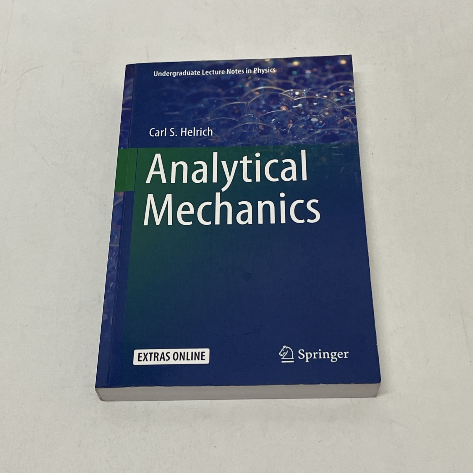 Analytical Mechanics (Undergraduate Lecture Notes in Physics) Carl S. Helrich