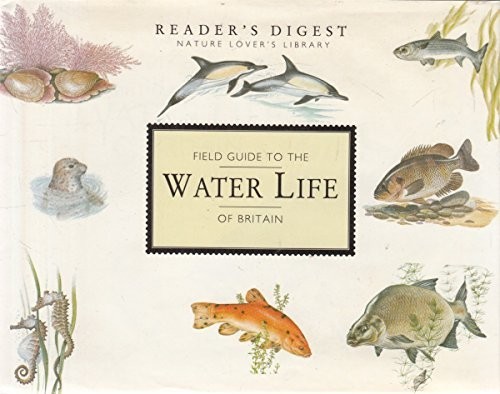 Field Guide to the Water Life of Britain by Reader’s Digest Hardback Book The