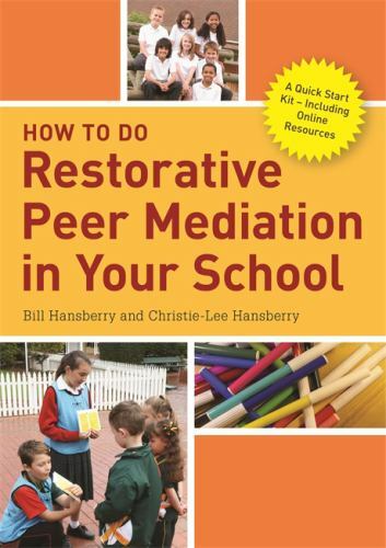 How to Do Restorative Peer Mediation in Your School, USED-Very Good, Hansberry,