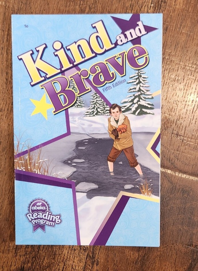 Abeka Kind and Brave 1st Grade Reader Fifth Edition; NEW