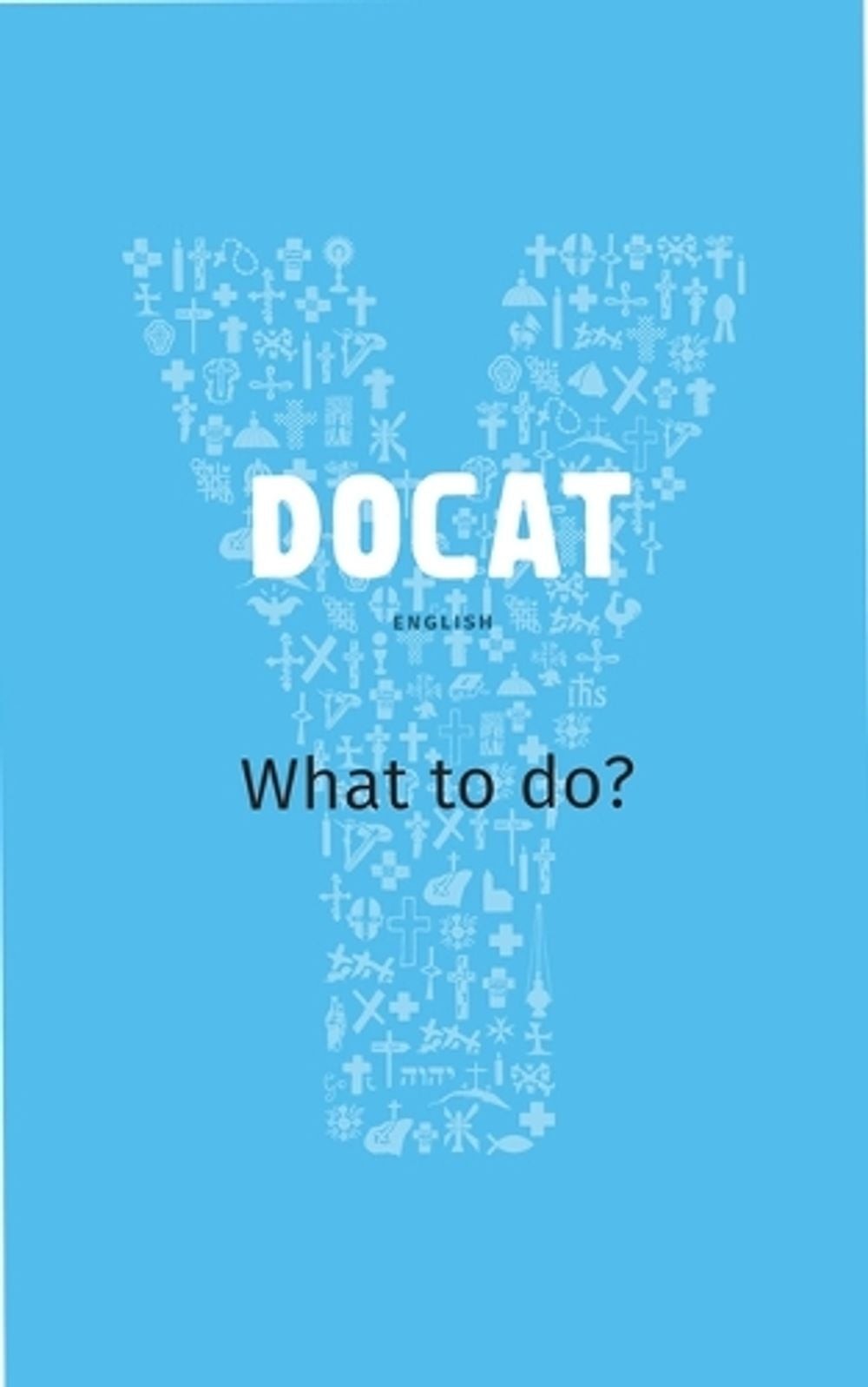 Docat: What to Do? by Youcat Foundation (English) Paperback Book