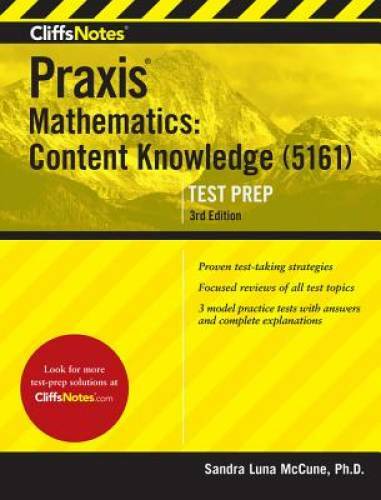 CliffsNotes Praxis Mathematics: Content Knowledge (5161), 3rd Edition – GOOD