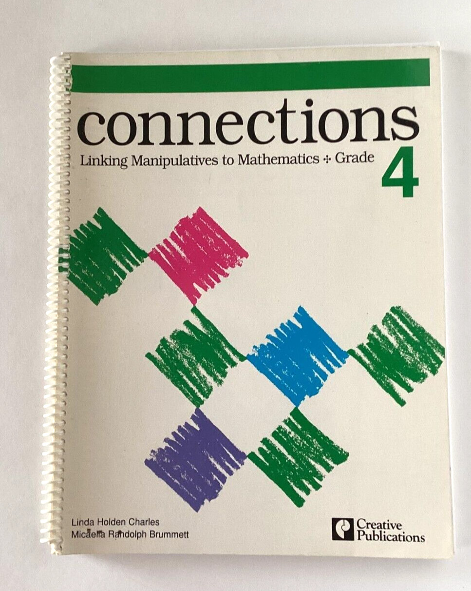 Connections: Linking manipulatives to mathematics Grade 4 Creative Publications