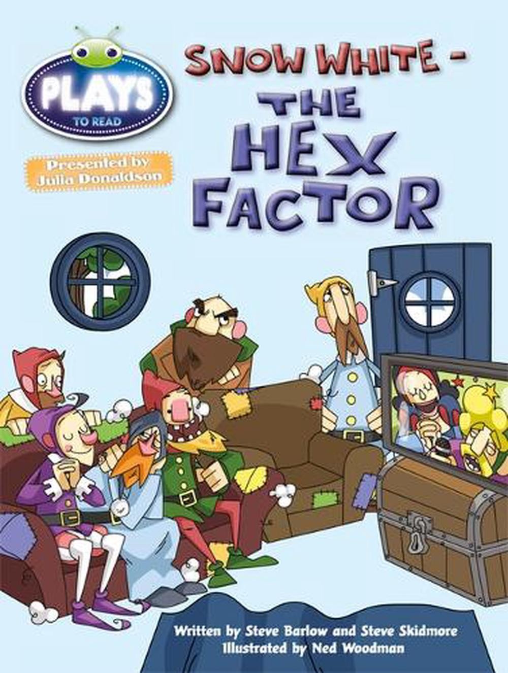Bug Club Julia Donaldson Plays Gold/2B Snow White – The Hex Factor by Steve Skid