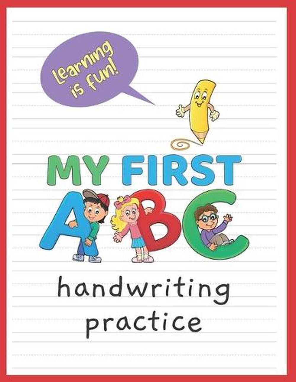 My First ABC: A penmanship practice workbook for kids – learn to write all the l