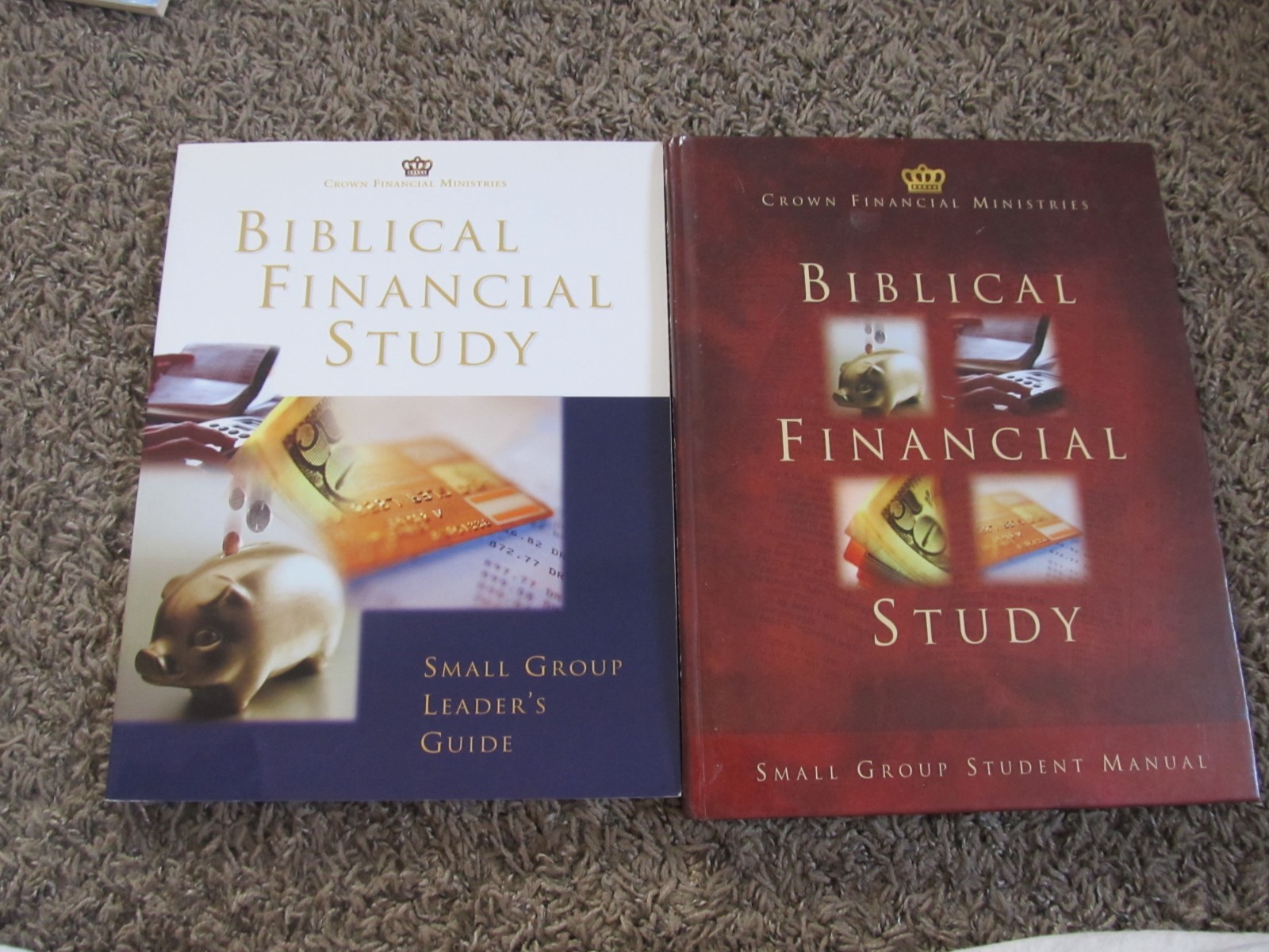 BIBLICAL FINANCIAL STUDY Crown Ministries Small Group Student Manual Leader Guid