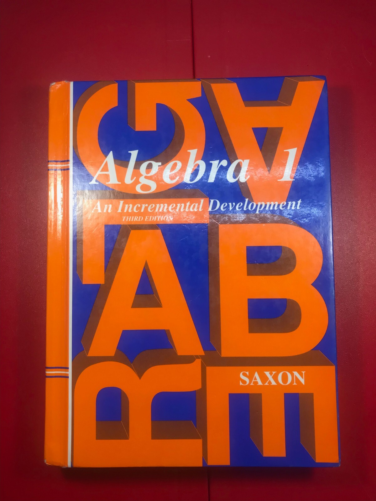 Saxon Algebra 1 by John H. Saxon Jr. 3rd Edition