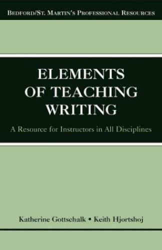 The Elements of Teaching Writing: A Resource for Instructors in All Disciplines