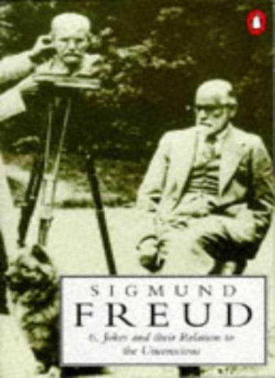 Jokes and Their Relation to the Unconscious (Penguin Freud Library) By Sigmund