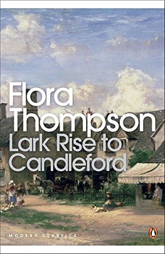 Lark Rise to Candleford: A Trilogy (Penguin Modern Classics) By .9780141183312