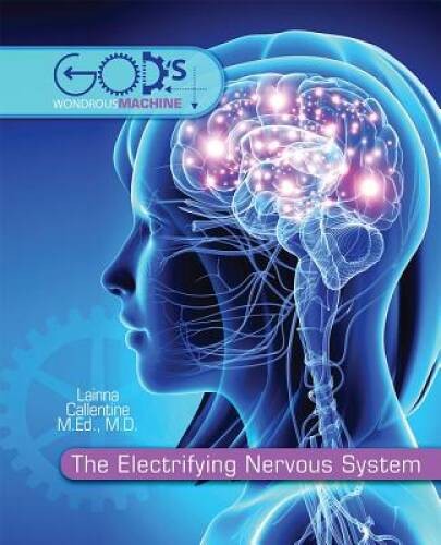 The Electrifying Nervous System (Gods Wondrous Machine) – Hardcover – GOOD