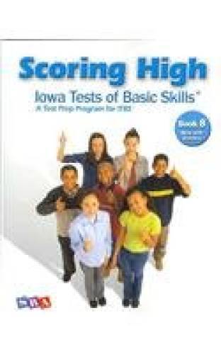 Scoring Higher Iowa Tests of Basic Skills Grade 8: A Test Prep Prgram for – GOOD