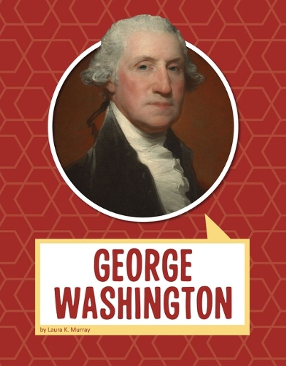 George Washington by Laura K. Murray (English) Hardcover Book