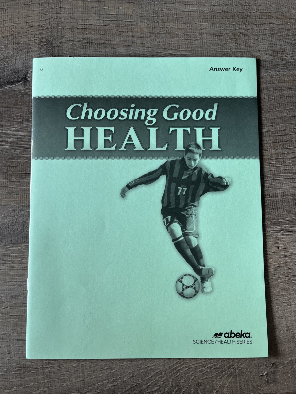 Abeka Choosing Good Health Answer Key 6th Grade Third Edition